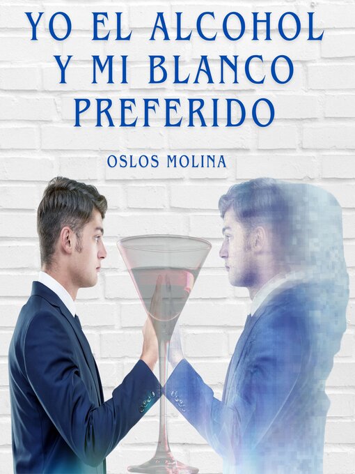 Cover image for Yo el alcohol y mi blanco preferido